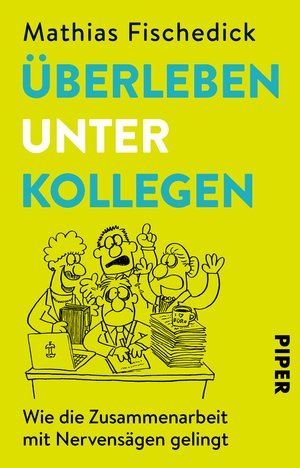 Überleben unter Kollegen - Buch - Mathias Fischedick